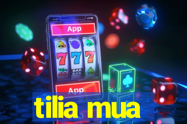tilia mua